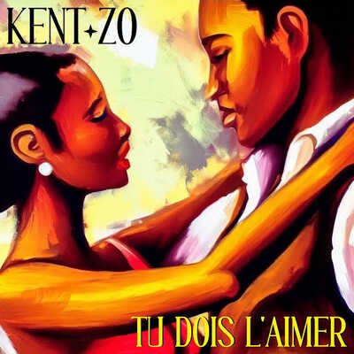 Kent Zo tu dois l'aimer